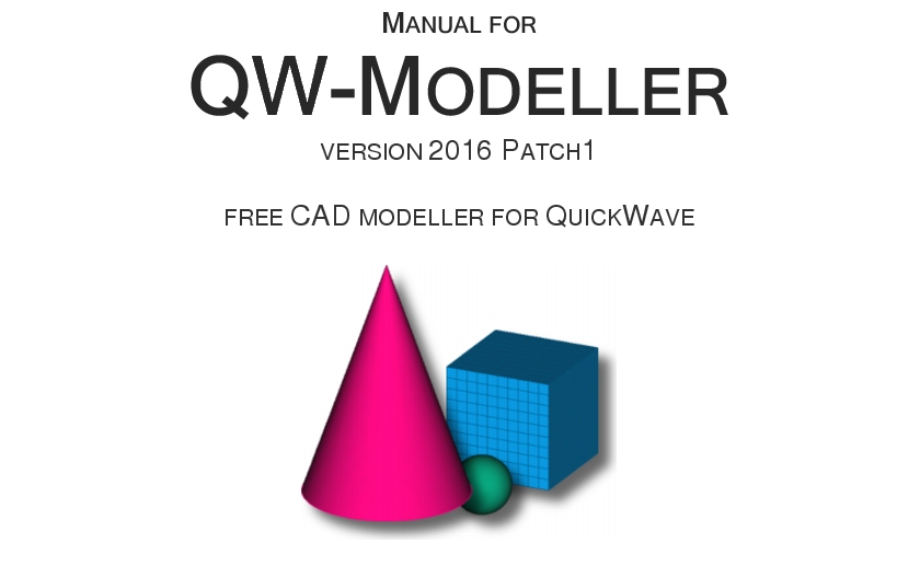 Text Box: MANUAL FORQW-MODELLERVERSION 2016 PATCH1FREE CAD MODELLER FOR QUICKWAVE 